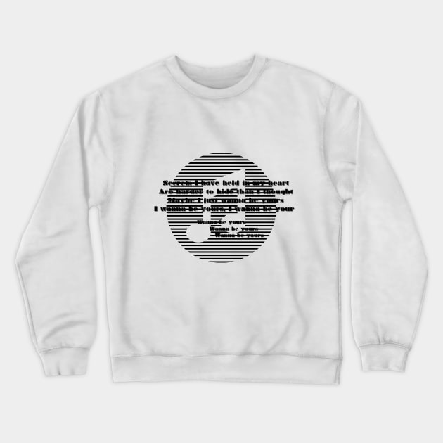 Arctic monkeys lyrics t-shirt | Do I Wanna Be yours Crewneck Sweatshirt by devanshhh